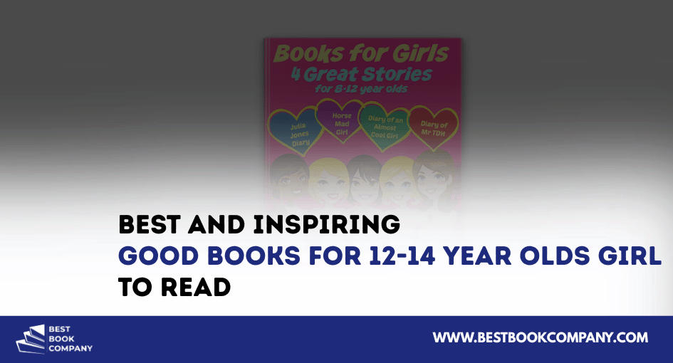 good books for 12-14 year olds girl