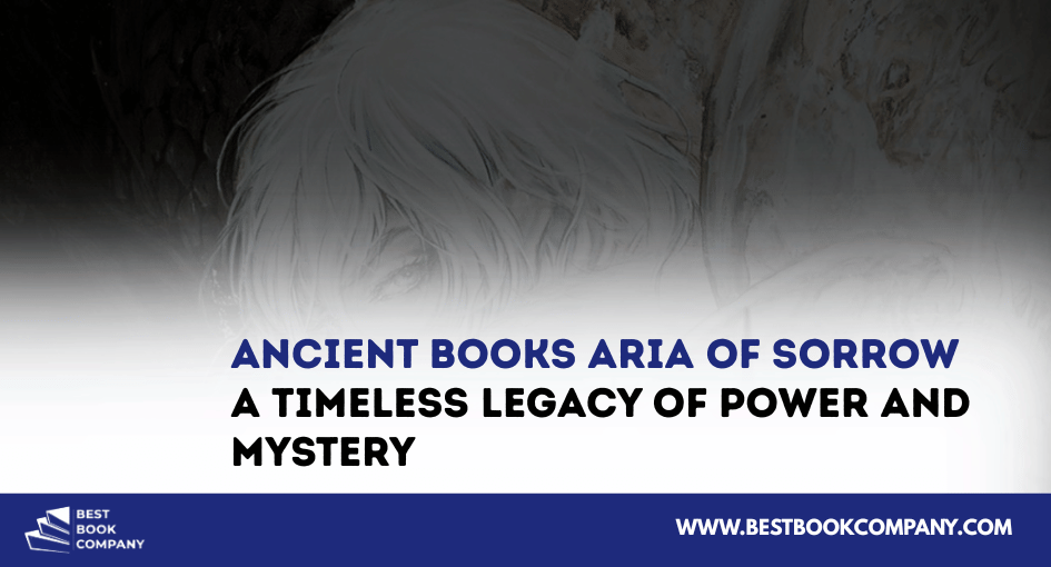 Ancient Books Aria of Sorrow
