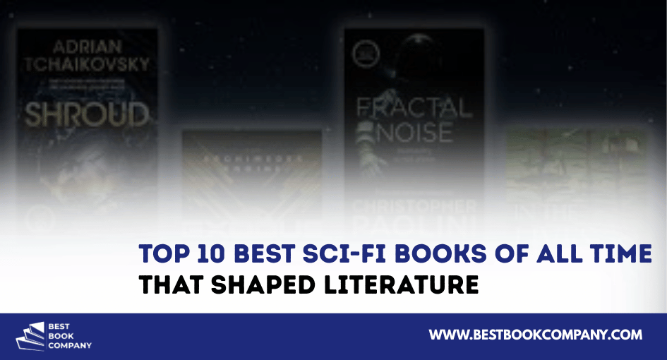 top 10 best sci-fi books of all time